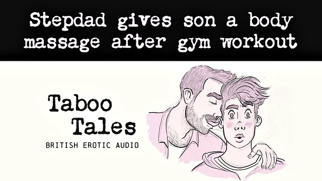 Erotic audio fantasy: British stepfather gives his son a massage after the gym